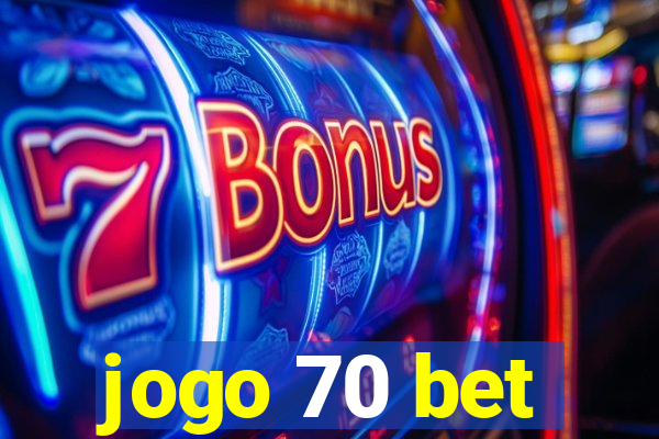 jogo 70 bet